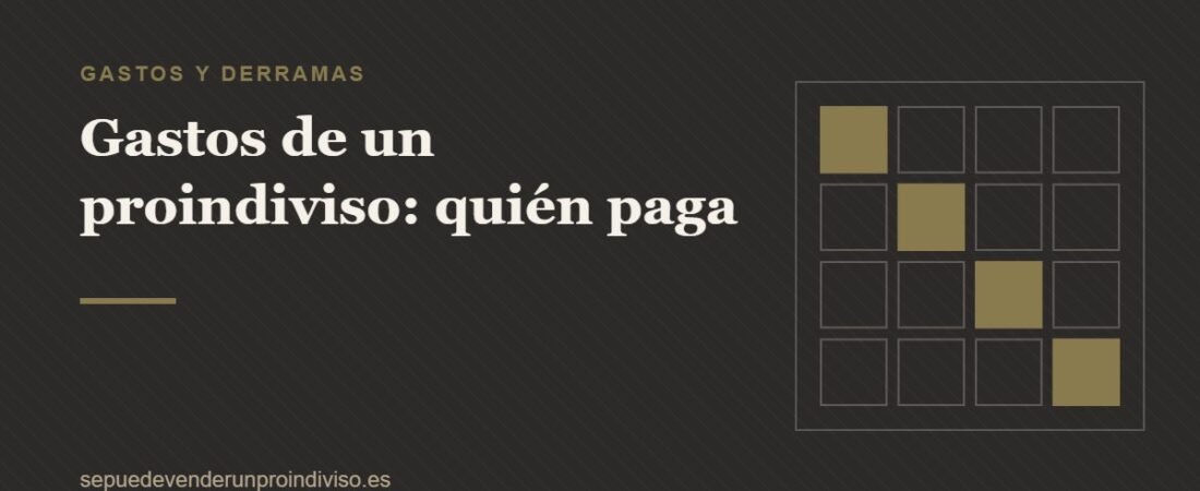 Gastos de un proindiviso: quién paga el IBI, la comunidad y las derramas