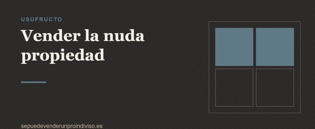 Vender la nuda propiedad de una vivienda: cómo se valora y a quién