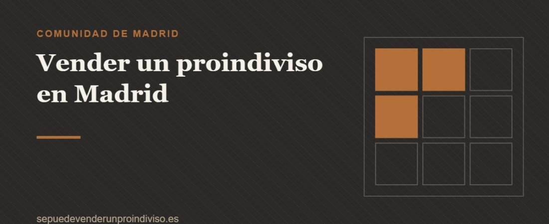 Vender un proindiviso en Madrid: cómo hacerlo, impuestos y plazos
